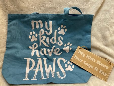 “My kids have Paws” Tote & “My Kids Have Four Legs & Fur” Plaque For Cheap