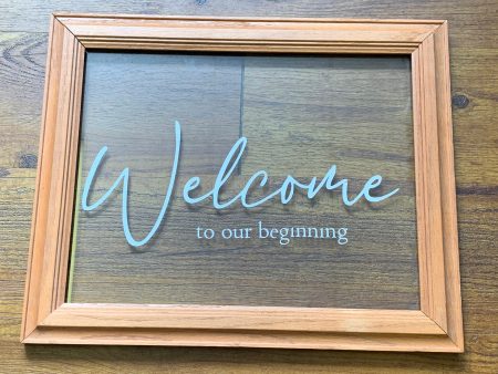 Welcome to our Beginning - Wood Glass Sign For Sale