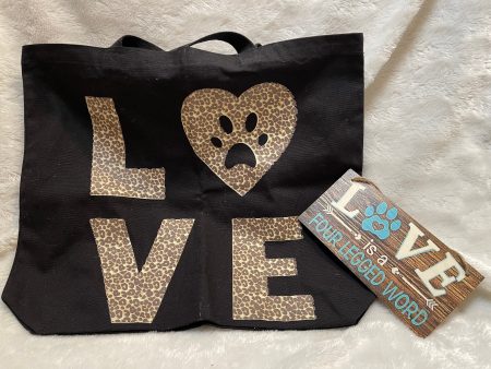 “LOVE” Tote & “LOVE is a FOUR LEGGED WORD” Plaque Online now